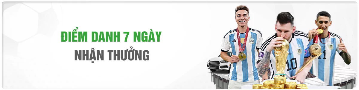 Điểm danh 7 ngày nhận thưởng khủng